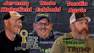 The Drain Plug Podcast E1 | Nate Eckhold, Jeremy Wakefield and Dustin Apple