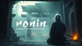 Ronin: Samurai Meditation and Relaxation Music - Dark Ambient Music for Flow State & Productivity