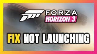 How to FIX Forza Horizon 3 Not Launching/Not Starting