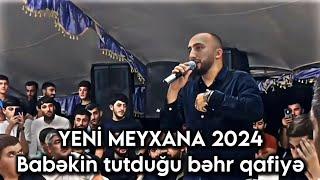 YENİ MEYXANA 2024 | Babəkin tutduğu bəhr qafiyə (Abdullah,Pünhan,Şakir,Baba,Vurğun,Rüfət,)