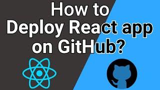 How to Deploy React app on GitHub?