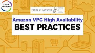 Implement Amazon VPC High Availability Best Practices | Hands-on Workshop for AWS VPC Best Practices