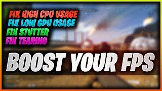 HOW TO BOOST YOUR FPS AND FIX HIGH CPU USAGE / FIX THE FPS DROP , STUTTER & TEARING