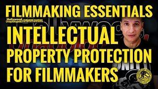 Filmmaking Essentials: Types of Intellectual Property, for Filmmakers