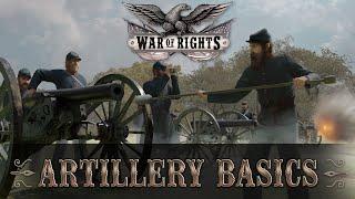 War of Rights - Artillery Basics
