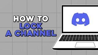 How To Lock A Channel On Discord (Quick Tutorial)