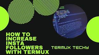 How to increase Instagram followers with termux || Inshackle-Bot || Termux Techy