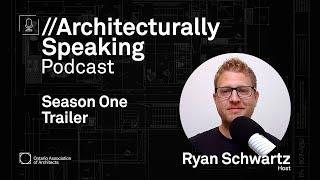 Architecturally Speaking - Podcast Trailer