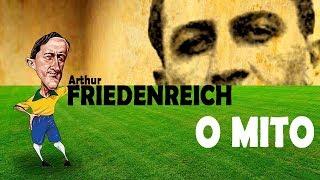 Arthur Friedenreich - O MITO