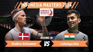 R16 | Anders Antonsen (DEN) vs Lakshya Sen (IND) | Indonesia Masters 2024