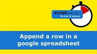 Append a row in a google spreadsheet