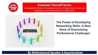 The Power of Developing Networking Skills: A Real Story of Overcoming Professional Challenges