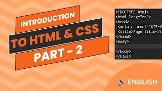 Introduction to HTML & CSS - Computer Science Class 10 Chapter 2 | Part - 2