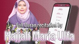 Full Quran recitation by female reciter Hajjah Maria Ulfah with Qat app