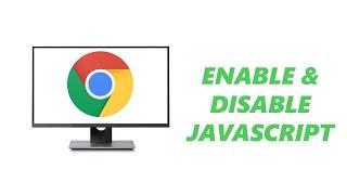 How To Enable / Disable JavaScript In Google Chrome