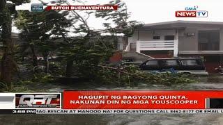 QRT: Hagupit ng Bagyong Quinta, nakunan din ng mga youscooper