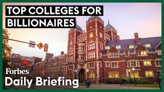 The Colleges That Have Produced The Most Billionaires