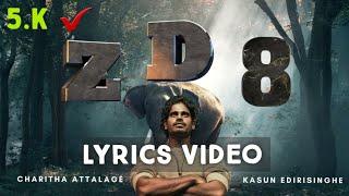 ZD8  -  Lyrics Video - Charitha Attalage | Kasun Edirisinghe @KuweniLiveinConcert