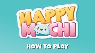 Happy Mochi  | How to Play