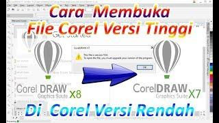 Cara Membuka File Corel Draw Versi TINGGI Di Corel Draw Versi RENDAH | Tips & Trik