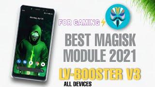 BEST MAGISK MODULE 2021 -  LV-BOOSTER  FOR ALL PHONES