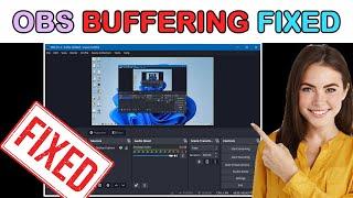 Fix OBS Studio Buffering Recording