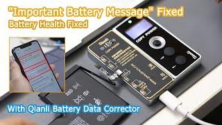 "Important Battery Message"+Battery Health Fixed With Qianli Copy Power Battery Data Corrector.