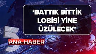 ''Battık Bittik Lobisi Yine Üzülecek'' || TV 5 Haber