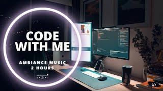 2-Hour Code and study with me - Relaxing music  - 35/5 Pomodoro