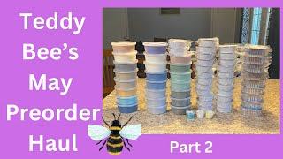 TEDDY BEE MAY PREORDER HAUL ~ Part 2 of 2... 23 MORE Scents