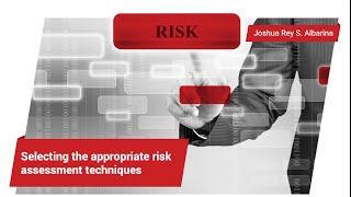 Selecting the Appropriate Risk Assessment Techniques