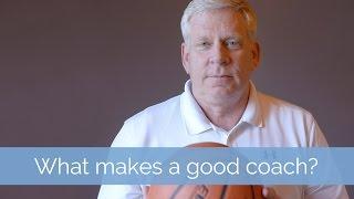 What makes a good coach?