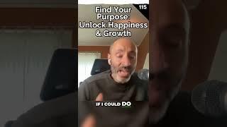 Find Your Purpose: Unlock Happiness and Growth #JordanGrumet #DocG #Earn&Invest #legacy #mindset