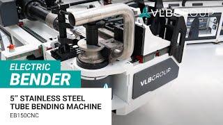 VLB Group EB150CNC Full electric tube bender 5" stainless steel