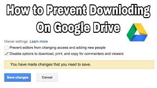 How to Prevent Downloading on Google Drive - prevent files from being downloaded in google drive