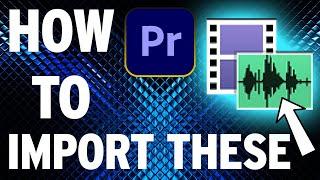 How To Import Media Into Premiere Pro - Quick How To
