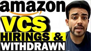 Amazon VCS /CSA Current Hirings & Application withdrawn issues / WORK FROM HOME 2024 JOBS..