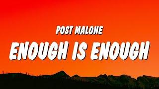 Post Malone - Enough Is Enough (Lyrics)  | 1 Hour TikTok Mashup