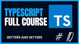 TypeScript Getters and Setters: Mastering Accessor Methods | Code with Prince | p10