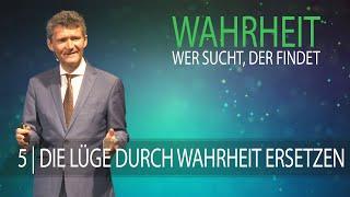 5 - Die Lüge durch Wahrheit ersetzen - Dr. Horst Müller