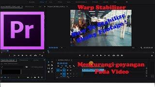 Menstabilkan Video Dengan Adobe Premiere Pro CC 2017