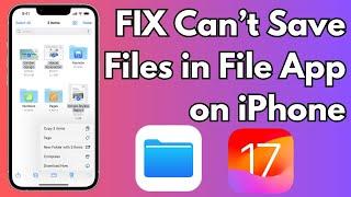 How To Fix Can’t Save Files in File App on iPhone in iOS 17