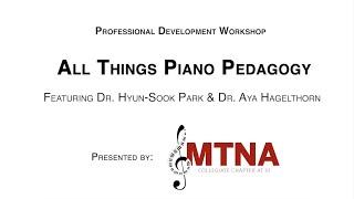 Professional Development Workshop: All Things Piano Pedagogy with Hyun-Sook Park and Aya Hagelthorn