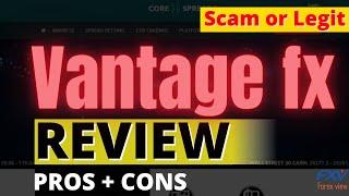 Vantage FX broker review 2024 ++ Scam or not? Pros + Cons