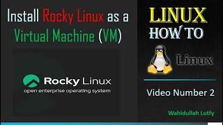 Linux How to Install Rocky Linux Release 9 Virtual Machine (Video Number 2)