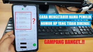 Cara Mengetahui Nama Pemilik Nomor HP Yang Tidak Dikenal - Tanpa Aplikasi