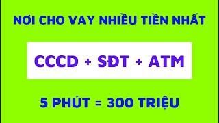 App Cho Vay Tiền Online Nhiều Nhất Uy Tín Dễ Duyệt || Vay Tiền Online Uy Tín Nhất