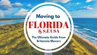 Moving to Florida & S.E. USA: The Ultimate Guide from Britannia Movers