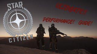 Star Citizen: ULTIMATE! Performance Guide  - "2023 - 2024" - A Smoother Experience!