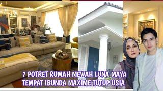 7 Potret Rumah Mewah Luna Maya Tempat Ibunda Maxime Bouttier Tutup Usia